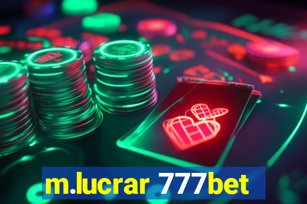 m.lucrar 777bet